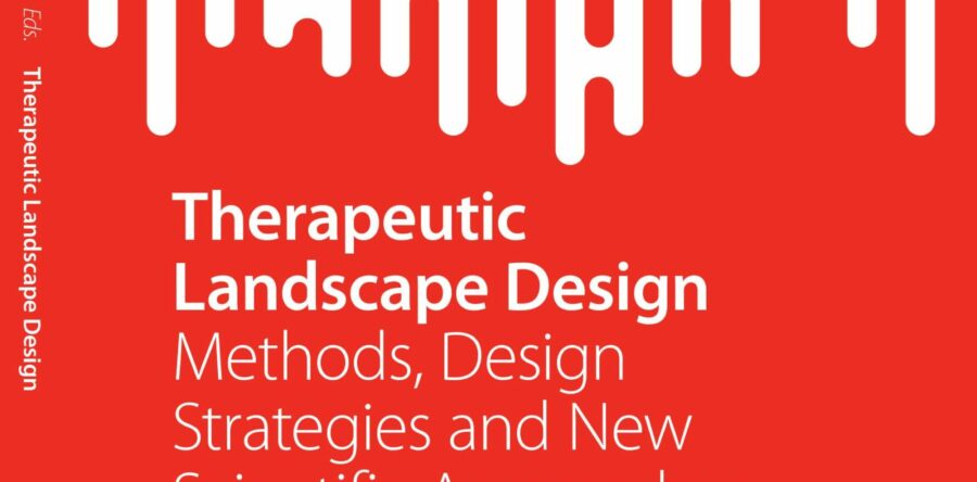 SPRINGER: Therapeutic Landscape Design Methods, Design Strategies and New Scientific Approaches
